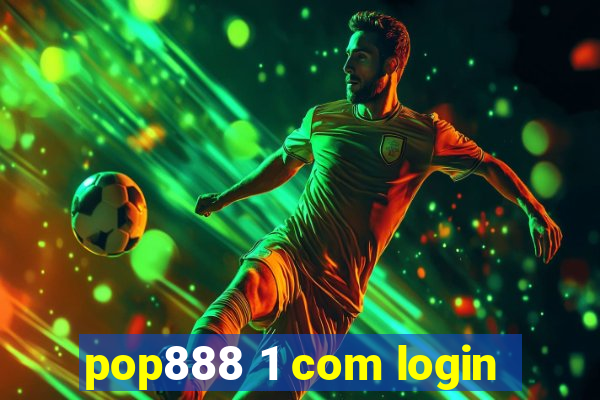 pop888 1 com login